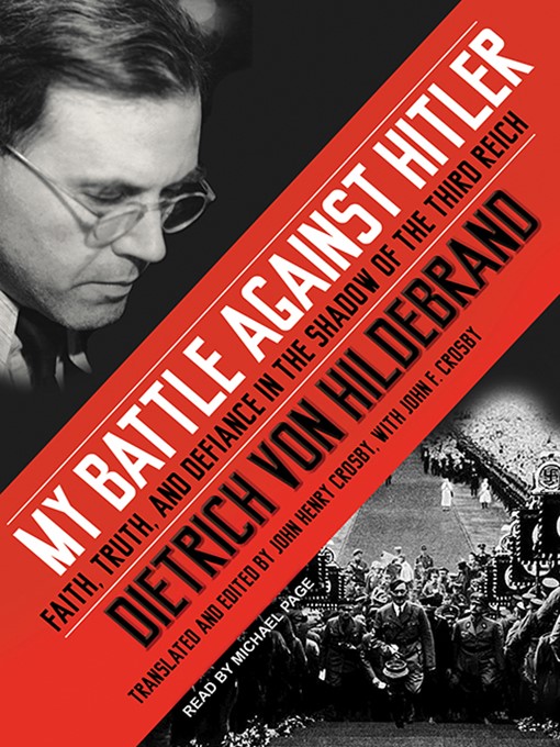 Title details for My Battle Against Hitler by Dietrich von Hildebrand - Available